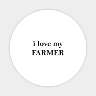 I Love my Farmer Magnet